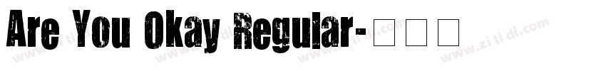 Are You Okay Regular字体转换